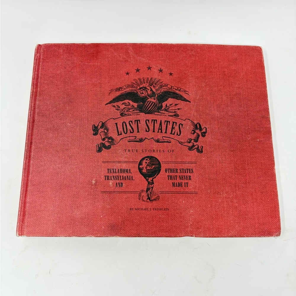 Lost States Coffee Table Book Michael J Trinklein Quirk Illustrated History